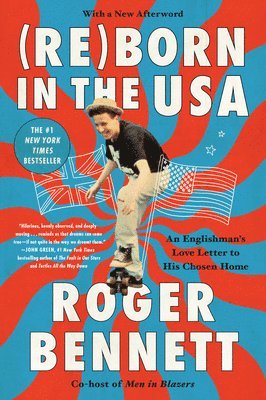 bokomslag Reborn in the USA: An Englishman's Love Letter to His Chosen Home