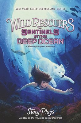 Stacyplays - Wild Rescuers: Sentinels in the Deep Ocean, Inbunden