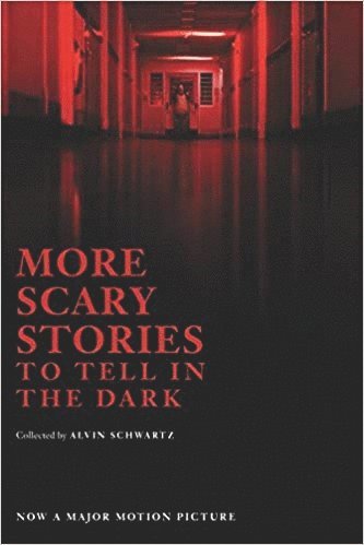 More Scary Stories to Tell in the Dark Movie Tie-in Edition