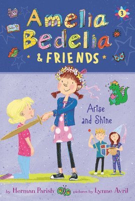 Amelia Bedelia & Friends #3: Amelia Bedelia & Friends Arise and Shine 1