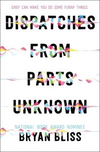 bokomslag Dispatches from Parts Unknown