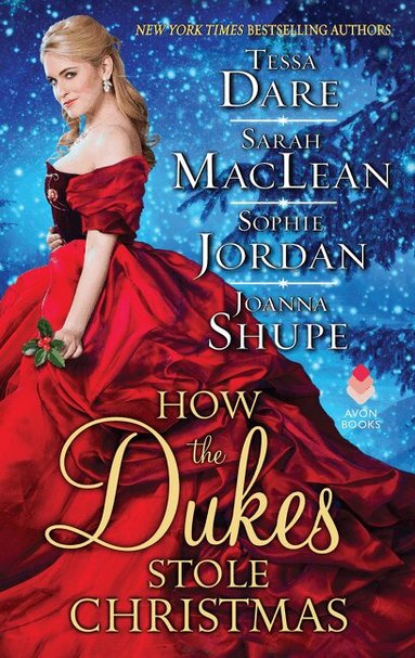 Tessa Dare, Sarah MacLean, Sophie Jordan, Joanna Shupe - How the Dukes Stole Christmas, Häftad