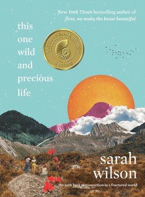 Sarah Wilson - This One Wild and Precious Life, Inbunden