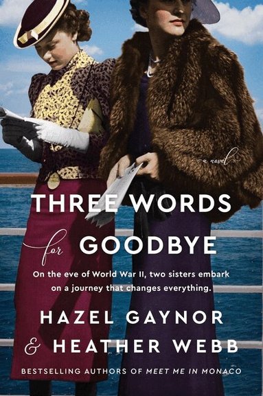 Hazel Gaynor, Heather Webb - Three Words for Goodbye, Häftad