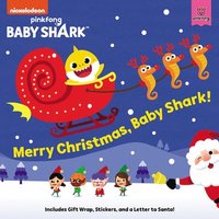 bokomslag Baby Shark: Merry Christmas, Baby Shark!: A Christmas Holiday Book for Kids [With Stickers and Gift Wrap and a Letter to Santa]