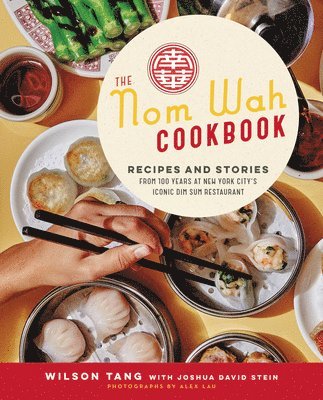 The Nom Wah Cookbook 1