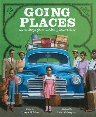 Going Places: Victor Hugo Green And His Glorious Book 1