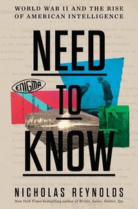 bokomslag Need to Know: World War II and the Rise of American Intelligence