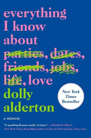Dolly Alderton - Everything I Know About Love, Häftad