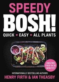 bokomslag Speedy Bosh!: Quick. Easy. All Plants.