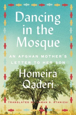 Homeira Qaderi - Dancing in the Mosque, Häftad