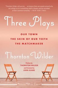 bokomslag Three Plays: Our Town, The Skin Of Our Teeth, And The Matchmaker