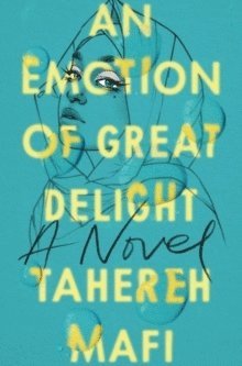 Tahereh Mafi - An Emotion of Great Delight, Inbunden