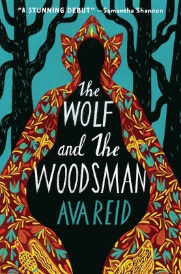 Ava Reid - The Wolf and the Woodsman, Inbunden