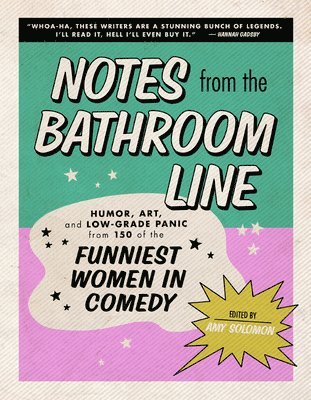 Amy Solomon - Notes From the Bathroom Line, Inbunden