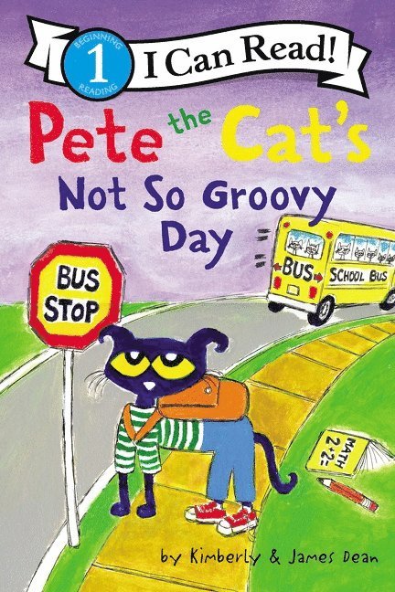 James Dean, Kimberly Dean - Pete the Cat's Not So Groovy Day, Häftad