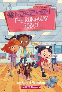 bokomslag Wednesday and Woof #3: The Runaway Robot
