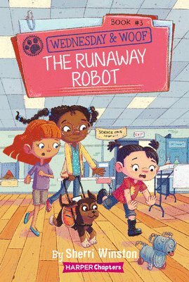 bokomslag Wednesday and Woof #3: The Runaway Robot