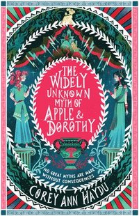 bokomslag The Widely Unknown Myth of Apple & Dorothy