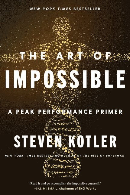 Steven Kotler - Art of Impossible, Häftad