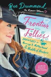 bokomslag Frontier Follies: Adventures in Marriage and Motherhood in the Middle of Nowhere