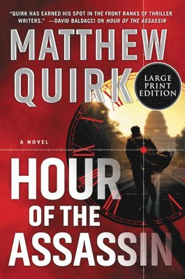 Matthew Quirk - Hour of the Assassin, Häftad