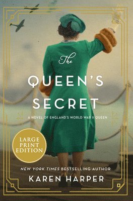 Karen Harper - The Queen's Secret: A Novel of England's World War II Queen, Häftad
