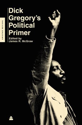 Dick Gregory, James R. McGraw - Dick Gregory's Political Primer, Häftad