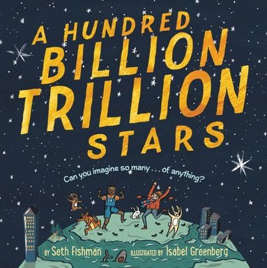 Seth Fishman - A Hundred Billion Trillion Stars, Häftad