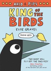 bokomslag Arlo & Pips: King of the Birds
