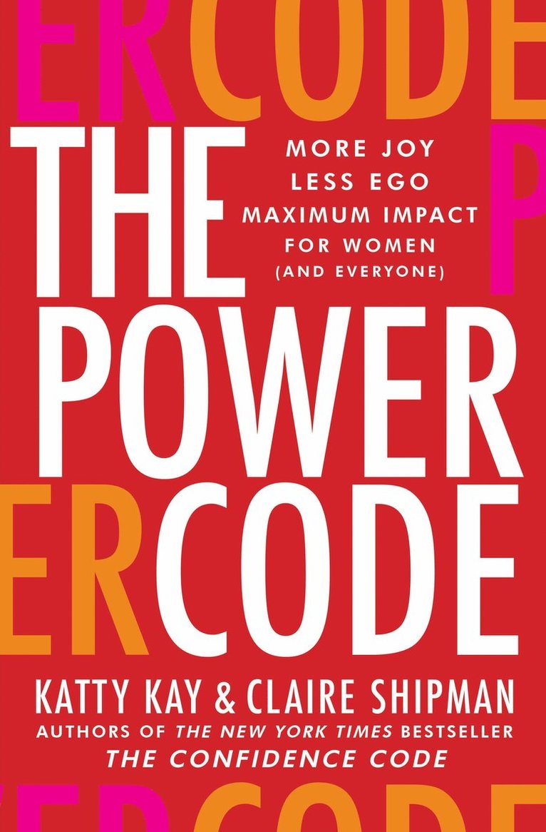 Katty Kay, Claire Shipman - Power Code, Inbunden