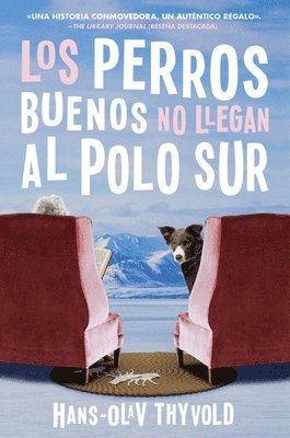 bokomslag Good Dogs Don't Make It to the South Pole \ Los perros buenos no llegan al Polo