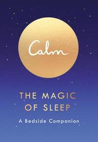 bokomslag Calm: The Magic Of Sleep