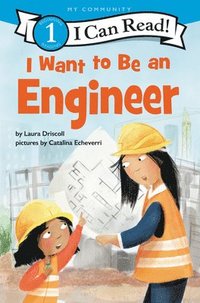 bokomslag I Want to Be an Engineer