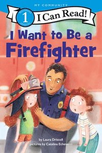 bokomslag I Want To Be A Firefighter