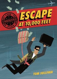 bokomslag Unsolved Case Files: Escape at 10,000 Feet: D.B. Cooper and the Missing Money, a Graphic Novel