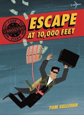 Unsolved Case Files: Escape at 10,000 Feet 1