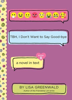 Lisa Greenwald - TBH #8: TBH, I Don’t Want to Say Good-bye, Häftad