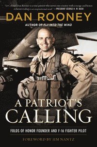 bokomslag A Patriot's Calling: My Life as an F-16 Fighter Pilot