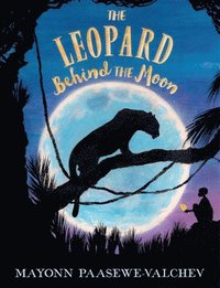 bokomslag The Leopard Behind the Moon