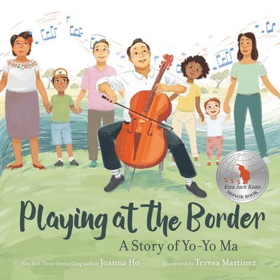 Joanna Ho - Playing at the Border: A Story of Yo-Yo Ma, Inbunden