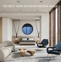 bokomslag 150 Best New Interior Design Ideas
