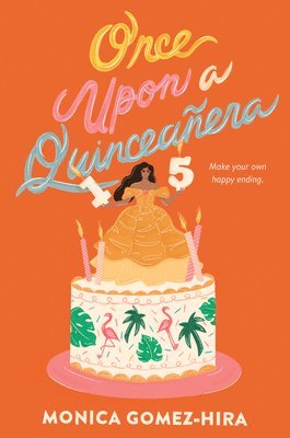 Monica Gomez-Hira - Once Upon a Quinceañera, Häftad