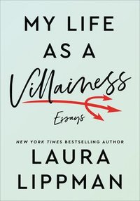 bokomslag My Life as a Villainess: Essays