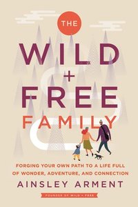 bokomslag The Wild and Free Family