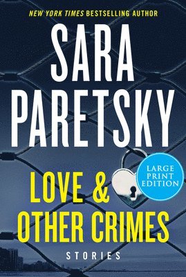 Sara Paretsky - Love & Other Crimes: Stories, Häftad