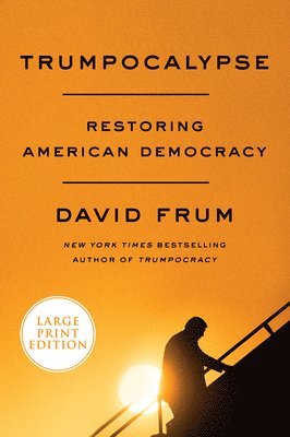 Trumpocalypse: Restoring American Democracy 1