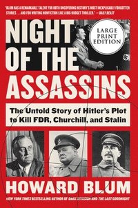 bokomslag Night of the Assassins: The Untold Story of Hitler's Plot to Kill FDR, Churchill, and Stalin