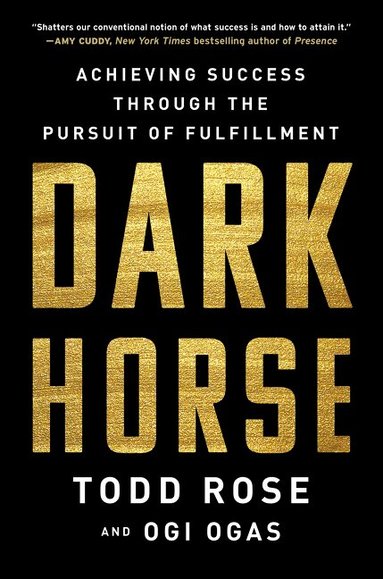 Todd Rose, Ogi Ogas - Dark Horse, Häftad
