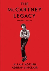 bokomslag The McCartney Legacy: Volume 1: 1969 - 73